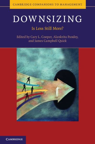 Downsizing: Is Less Still More? - Cambridge Companions to Management - Cary L Cooper - Bücher - Cambridge University Press - 9781107004672 - 21. Mai 2012