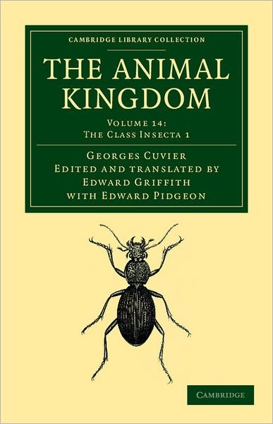 Cover for Georges Cuvier · The Animal Kingdom: Arranged in Conformity with its Organization - Cambridge Library Collection - Zoology (Taschenbuch) (2012)