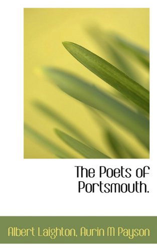 Cover for Aurin M Payson · The Poets of Portsmouth. (Hardcover Book) (2009)