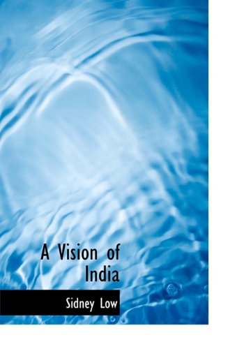 Cover for Sidney Low · A Vision of India (Hardcover Book) (2010)