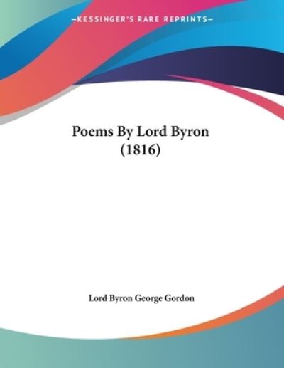 Cover for Lord Byron George Gordon · Poems By Lord Byron (1816) (Paperback Book) (2009)