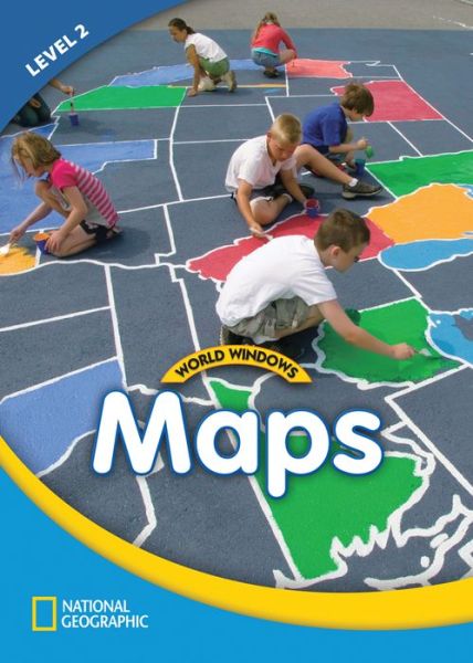 World Windows 2 (Social Studies): Maps: Content Literacy, Nonfiction Reading, Language & Literacy - National Geographic Learning - Books - Cengage Learning, Inc - 9781133492672 - October 25, 2011