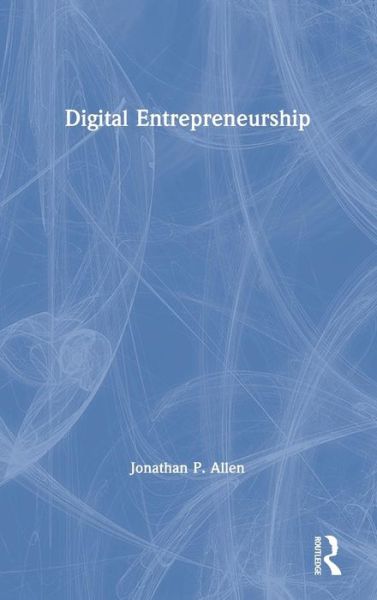 Cover for Jonathan Allen · Digital Entrepreneurship (Hardcover Book) (2019)