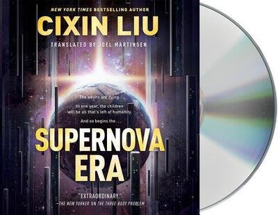 Supernova Era - Cixin Liu - Musik - Macmillan Audio - 9781250241672 - 19. November 2019
