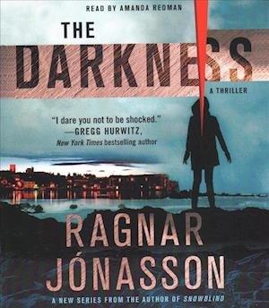 Cover for Ragnar Jonasson · The Darkness A Thriller (CD) (2018)
