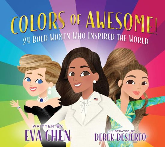 Cover for Eva Chen · Colors of Awesome!: 24 Bold Women Who Inspired the World (Board book) (2022)