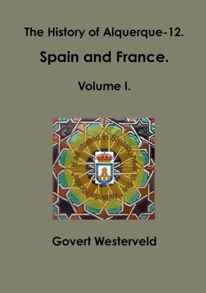 Cover for Govert Westerveld · The History of Alquerque-12. Spain and France. Volume I. (Volume 1) (Paperback Book) (2015)