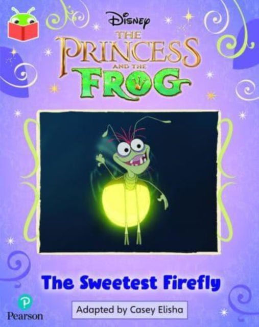 Cover for Disney - The Princess and the Frog - The Sweetest Firefly (Phase 5 Unit 27) (Paperback Book) (2022)