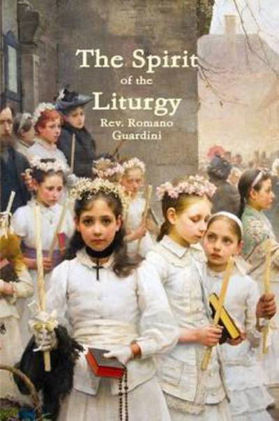 Cover for Romano Guardini · The Spirit of the Liturgy (Paperback Book) (2014)
