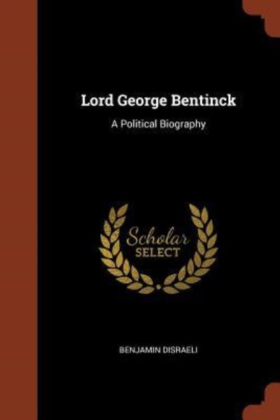 Cover for Earl of Beaconsfield Benjamin Disraeli · Lord George Bentinck (Paperback Book) (2017)