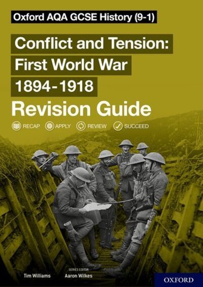 Cover for Tim Williams · Oxford AQA GCSE History: Conflict and Tension First World War 1894-1918 Revision Guide (9-1) (Taschenbuch) (2020)