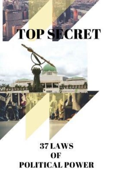 Cover for Ike Klinsmann · Top Secret 37 Laws of Political Power (Pocketbok) (2017)
