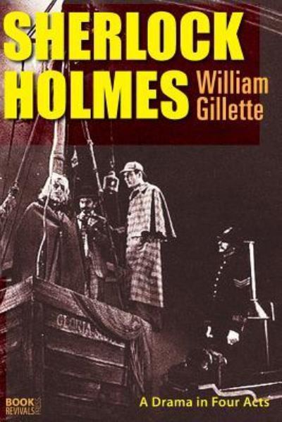 Cover for William Gillette · Sherlock Holmes (Pocketbok) (2018)