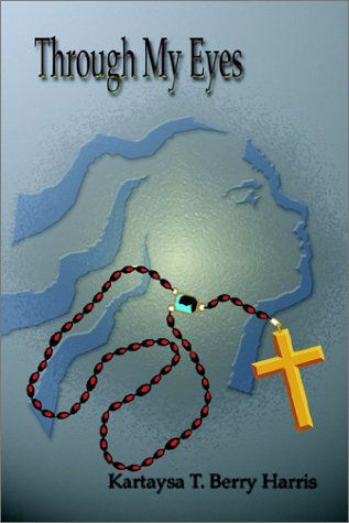 Cover for Kartaysa T. Berry Harris · Through My Eyes (Paperback Book) (2003)