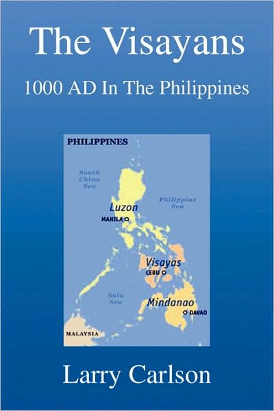 Cover for Larry Carlson · The Visayans: 1000 Ad in the Philippines (Paperback Book) (2009)