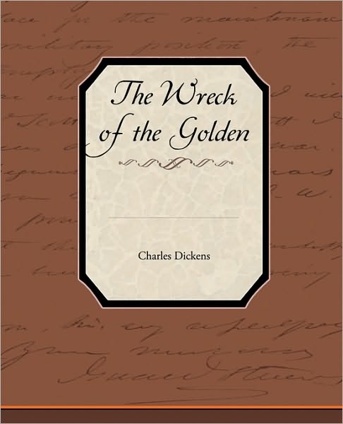 The Wreck of the Golden Mary - Charles Dickens - Książki - Book Jungle - 9781438537672 - 9 marca 2010