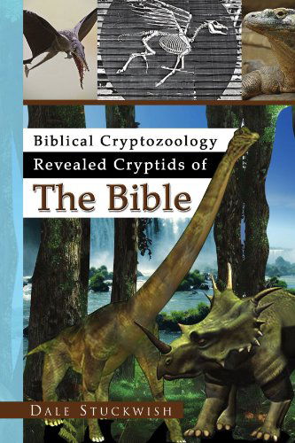 Cover for Dale Stuckwish · Biblical Cryptozoology Revealed Cryptids  of the Bible (Paperback Book) (2009)