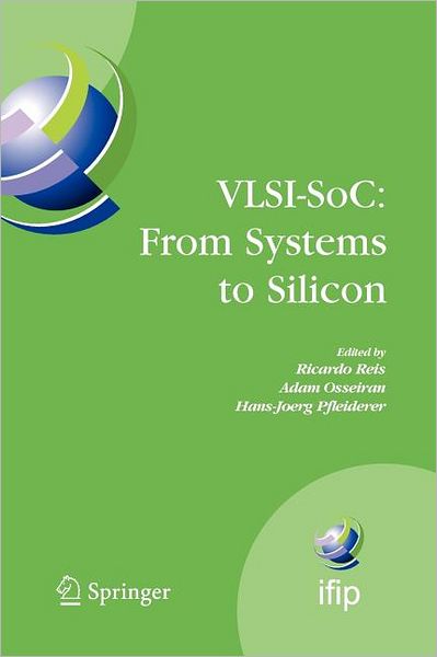 Vlsi-soc: Ifip Tc10/ Wg 10.5 Thirteenth International Conference on Very Large Scale Integration of System on Chip (Vlsi-soc2005), October 17-19, 2005, Perth, Australia - Ifip Advances in Information and Communication Technology - Ricardo Reis - Livros - Springer-Verlag New York Inc. - 9781441944672 - 19 de novembro de 2010