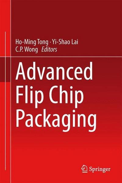 Cover for Ho-ming Tong · Advanced Flip Chip Packaging (Hardcover Book) (2013)