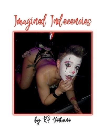 Cover for Rp Verlaine · Imagined Indecencies (Pocketbok) (2022)