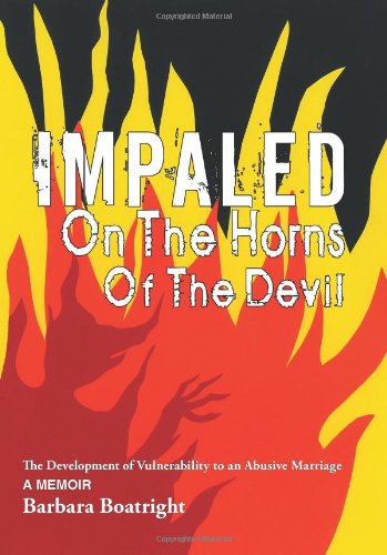 Cover for Barbara Boatright · Impaled on the Horns of the Devil: the Development of Vulnerability to an Abusive Marriage (Paperback Book) (2011)