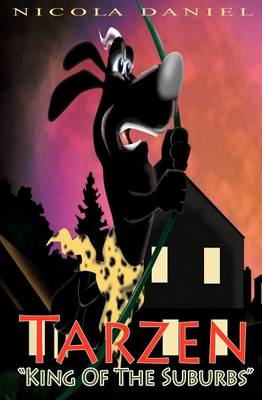Cover for Nicola Daniel · Tarzen King of the Suburbs (Paperback Book) (2011)