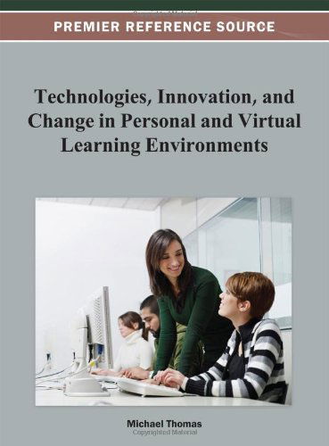 Cover for Michael Thomas · Technologies, Innovation, and Change in Personal and Virtual Learning Environments (Inbunden Bok) (2012)