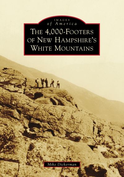 Cover for Mike Dickerman · 4,000-Footers of New Hampshire's White Mountains (Book) (2021)