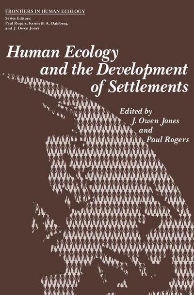 Cover for J Jones · Human Ecology and the Development of Settlements - Frontiers in Human Ecology (Paperback Book) [Softcover reprint of the original 1st ed. 1976 edition] (2012)
