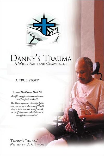 Cover for D a Brooks · Danny's Trauma: a Wife's Faith and Commitment (Pocketbok) (2012)