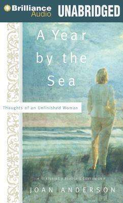 Cover for Joan Anderson · A Year by the Sea: Thoughts of an Unfinished Woman (Audiobook (CD)) [Unabridged edition] (2012)