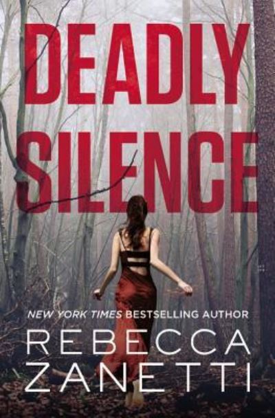 Deadly Silence - Rebecca Zanetti - Other - Blackstone Pub - 9781478942672 - December 4, 2016