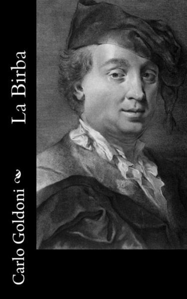 Cover for Carlo Goldoni · La Birba (Pocketbok) (2012)