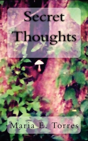 Maria E Torres · Secret Thoughts (Paperback Book) (2012)