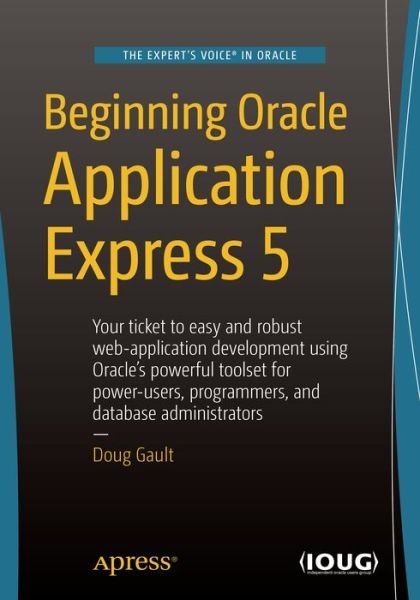 Cover for Doug Gault · Beginning Oracle Application Express 5 (Pocketbok) [3rd edition] (2015)