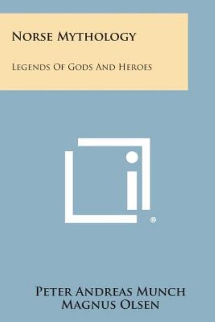 Cover for Peter Andreas Munch · Norse Mythology: Legends of Gods and Heroes (Paperback Book) (2013)