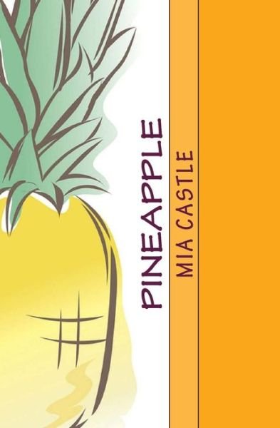 Cover for Mia Castle · Pineapple (Paperback Book) (2014)
