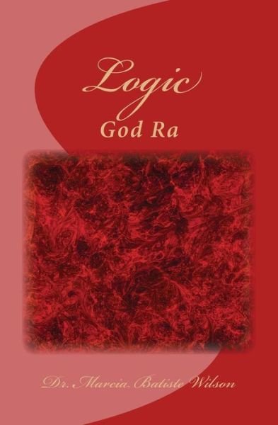 Cover for Marcia Batiste Smith Wilson · Logic: God Ra (Paperback Book) (2014)
