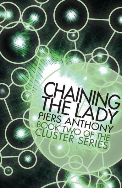 Chaining the Lady - Cluster - Piers Anthony - Books - Open Road Media - 9781497637672 - August 5, 2014