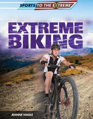 Cover for Jeanne Nagle · Extreme Biking (Paperback Book) (2015)