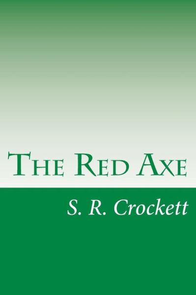 Cover for S R Crockett · The Red Axe (Paperback Book) (2014)