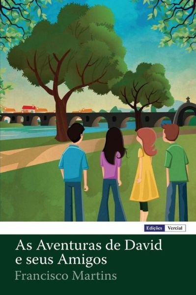 Cover for Francisco Martins · As Aventuras De David E Seus Amigos (Pocketbok) (2014)