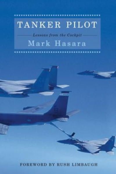 Cover for Mark Hasara · Tanker Pilot: Lessons from the Cockpit (Taschenbuch) [First Threshold Editions hardcover edition. edition] (2018)