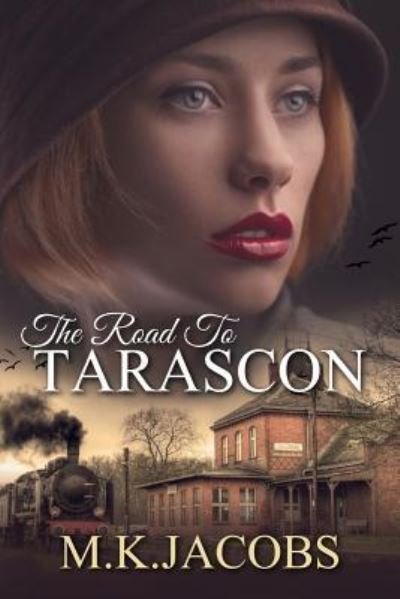 Cover for M K Jacobs · The Road to Tarascon (Paperback Book) (2014)