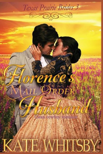 Cover for Kate Whitsby · Florence's Mail Order Husband: a Clean Cowboy Romance (Paperback Book) (2014)