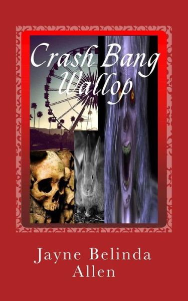 Cover for Jayne Belinda Allen · Crash Bang Wallop: Crash Bang Wallop (Paperback Book) (2014)