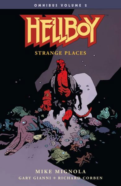 Hellboy Omnibus Volume 2: Strange Places - Mike Mignola - Books - Dark Horse Comics,U.S. - 9781506706672 - July 3, 2018