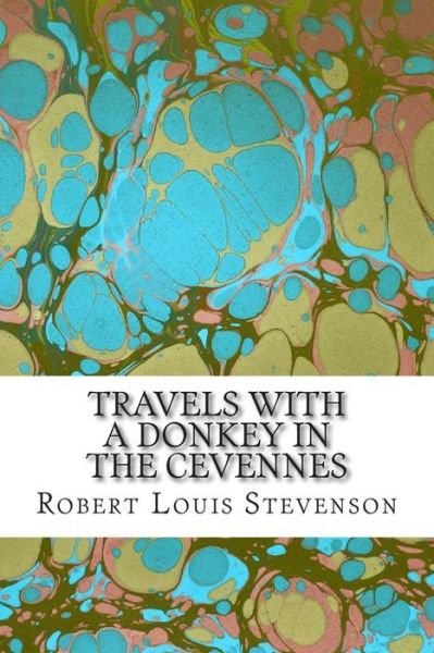 Cover for Robert Louis Stevenson · Travels with a Donkey in the Cevennes: (Robert Louis Stevenson Classics Collection) (Taschenbuch) (2015)
