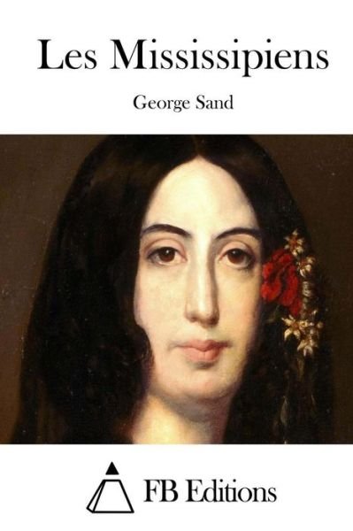 Cover for George Sand · Les Mississipiens (Paperback Book) (2015)