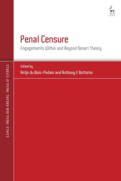 Cover for Bois-Pedain Antje du · Penal Censure: Engagements Within and Beyond Desert Theory - Studies in Penal Theory and Penal Ethics (Paperback Book) (2020)